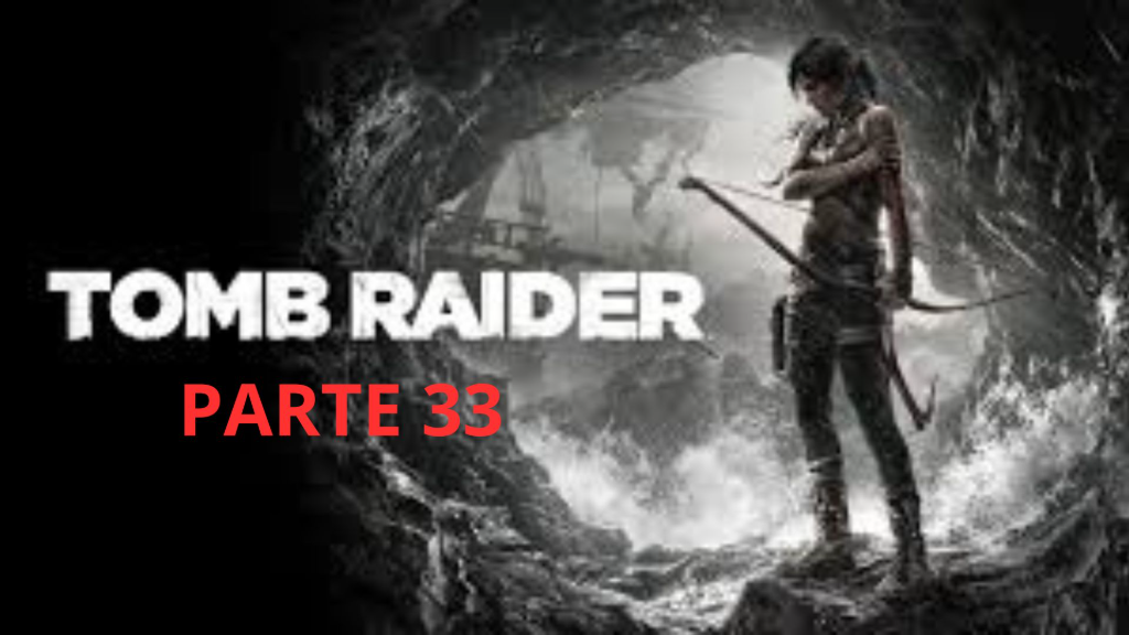 TOMB RAIDER PARTE 33 - COS.TV