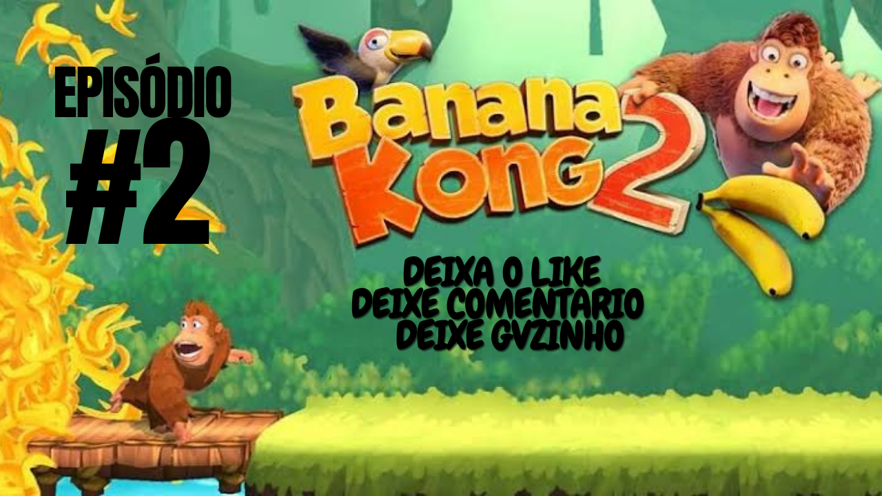 BANANA KONG 2 | EPISÓDIO #2 | BORA JOGAR? | #GAMEPLAYER | #COSGAMER | # ...