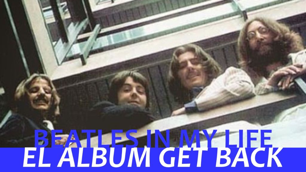 LOS BEATLES (AS NATURE INTENDED) Y LA HISTORIA DEL ALBUM GET BACK - COS.TV