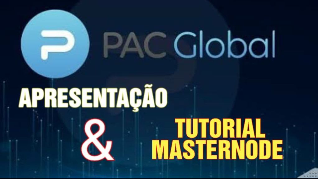 Pac Cos PAC GLOBAL: SOBRE O PROJETO / TUTORIAL DE MASTERNODE - COS.TV