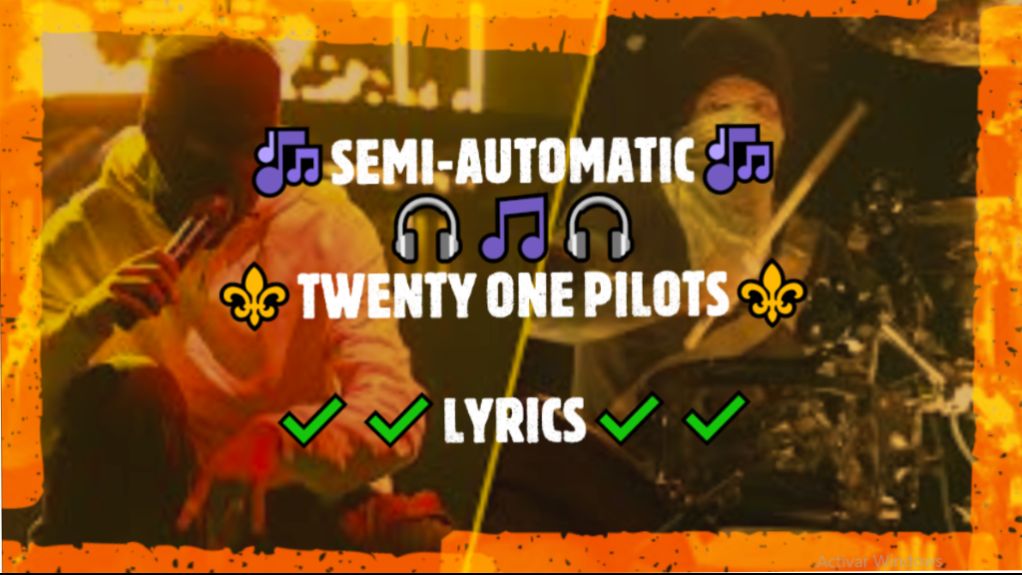 ️🟢 ⏮️⏯️⏭️ 🎶🎧SEMIAUTOMATIC[ LYRICS ]🎧🎶 ⚜️⚜️Twenty one pilots⚜️⚜️ COS.TV
