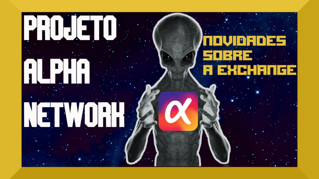 PROJETO ALPHA NETWORK | ATUALIZAÇÕES E NOVIDADES SOBRE A EXCHANGE - COS.TV