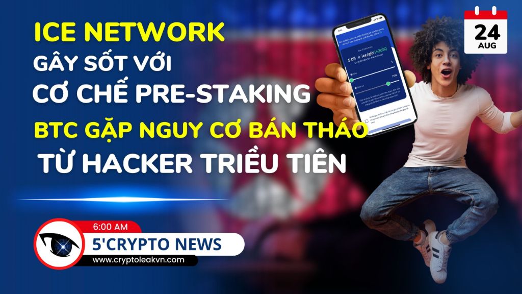 [5 Phút Crypto] - Ice Network Ra Mắt Cơ Chế Pre-Staking - BTC Nguy Cơ ...