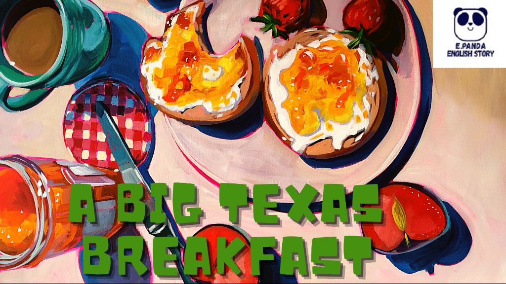 A Big Texas Breakfast E Panda English COS.TV