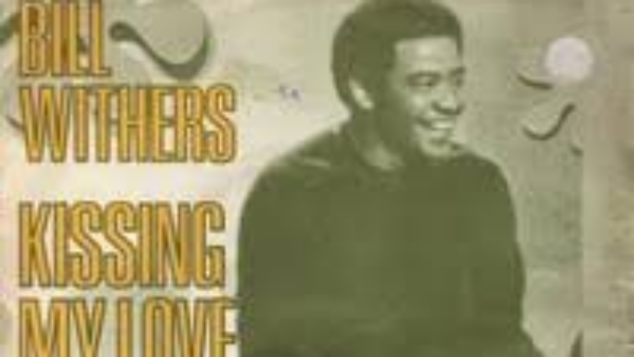 BILL WITHERSKISSING MY LOVE INSTRUMENTAL COM LYRICS COS.TV